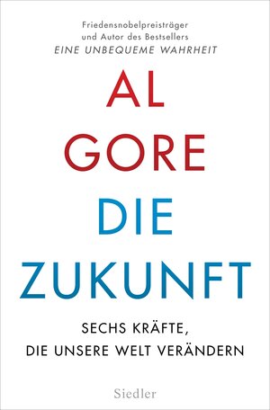 Buchcover Die Zukunft | Al Gore | EAN 9783827500427 | ISBN 3-8275-0042-7 | ISBN 978-3-8275-0042-7