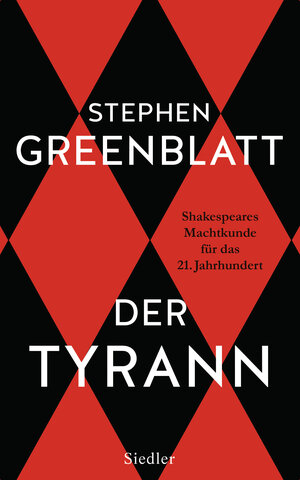 Buchcover Der Tyrann | Stephen Greenblatt | EAN 9783827501189 | ISBN 3-8275-0118-0 | ISBN 978-3-8275-0118-9