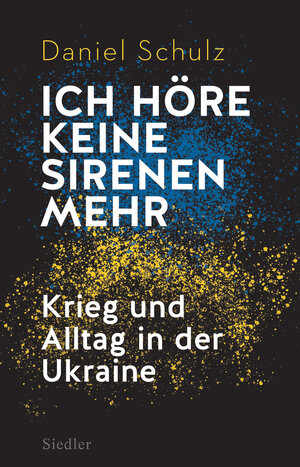 Buchcover Ich höre keine Sirenen mehr | Daniel Schulz | EAN 9783827501677 | ISBN 3-8275-0167-9 | ISBN 978-3-8275-0167-7