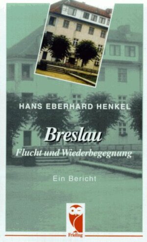 Breslau. Flucht und Wiederbegegnung