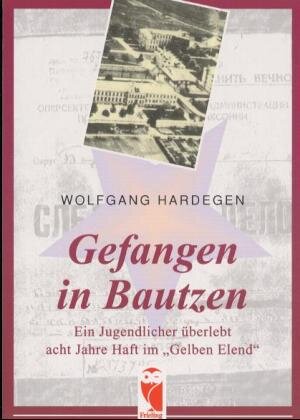 Gefangen in Bautzen: Ein Jugendlicher überlebt acht Jahre Haft im 