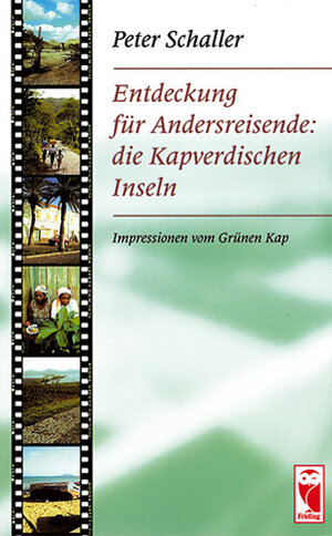 Entdeckung für Andersreisende: die Kapverdischen Inseln: Impressionen vom Grünen Kap