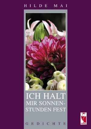 Buchcover Ich halt mir Sonnenstunden fest | Hilde Mai | EAN 9783828029958 | ISBN 3-8280-2995-7 | ISBN 978-3-8280-2995-8