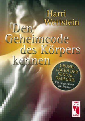 Buchcover Den Geheimcode des Körpers kennen | Harri Wettstein | EAN 9783828029972 | ISBN 3-8280-2997-3 | ISBN 978-3-8280-2997-2