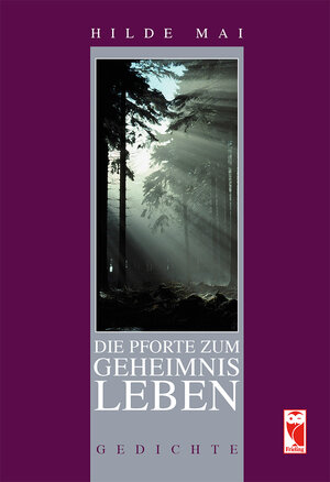Buchcover Die Pforte zum Geheimnis Leben | Hilde Mai | EAN 9783828032835 | ISBN 3-8280-3283-4 | ISBN 978-3-8280-3283-5
