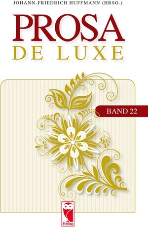 Buchcover Prosa de Luxe Band 22  | EAN 9783828033337 | ISBN 3-8280-3333-4 | ISBN 978-3-8280-3333-7