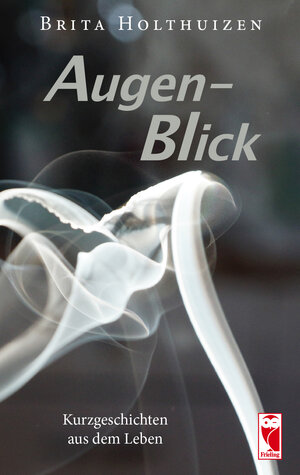 Buchcover Augen-Blick | Brita Holthuizen | EAN 9783828034570 | ISBN 3-8280-3457-8 | ISBN 978-3-8280-3457-0
