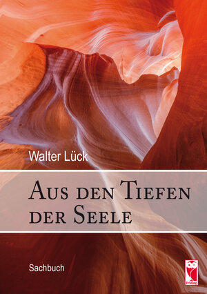 Buchcover Aus den Tiefen der Seele | Walter Lück | EAN 9783828034747 | ISBN 3-8280-3474-8 | ISBN 978-3-8280-3474-7