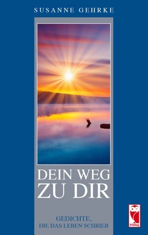 Buchcover Dein Weg zu Dir | Susanne Gehrke | EAN 9783828035225 | ISBN 3-8280-3522-1 | ISBN 978-3-8280-3522-5