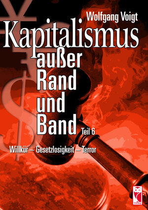 Buchcover Kapitalismus außer Rand und Band | Wolfgang Voigt | EAN 9783828035638 | ISBN 3-8280-3563-9 | ISBN 978-3-8280-3563-8
