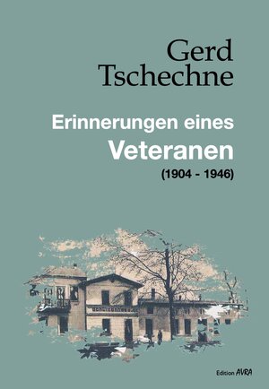 Buchcover Erinnerungen eines Veteranen | Gerd Tschechne | EAN 9783828035805 | ISBN 3-8280-3580-9 | ISBN 978-3-8280-3580-5