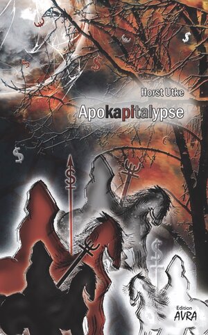 Buchcover APOKAPITALYPSE | Horst Utke | EAN 9783828036048 | ISBN 3-8280-3604-X | ISBN 978-3-8280-3604-8