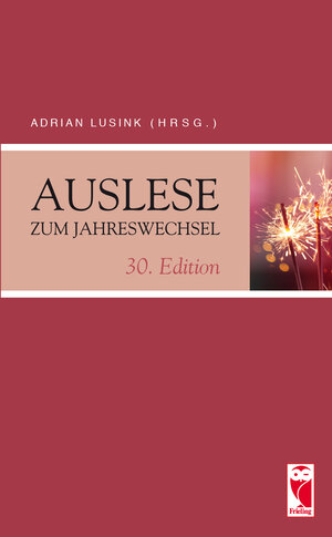 Buchcover Auslese zum Jahreswechsel. 30. Edition  | EAN 9783828036291 | ISBN 3-8280-3629-5 | ISBN 978-3-8280-3629-1