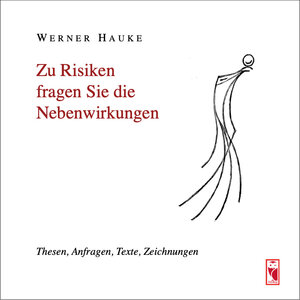 Buchcover Zu Risiken fragen Sie die Nebenwirkungen | Werner Hauke | EAN 9783828036888 | ISBN 3-8280-3688-0 | ISBN 978-3-8280-3688-8