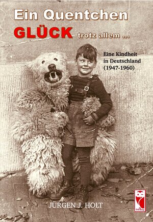 Buchcover Ein Quentchen Glück – trotz allem ... | Jürgen J. Holt | EAN 9783828037052 | ISBN 3-8280-3705-4 | ISBN 978-3-8280-3705-2