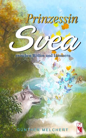 Buchcover Prinzessin Svea zwischen Wölfen und Lämmern | Günther Melchert | EAN 9783828037359 | ISBN 3-8280-3735-6 | ISBN 978-3-8280-3735-9
