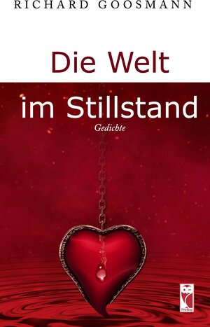 Buchcover Die Welt im Stillstand | Richard Goosmann | EAN 9783828037748 | ISBN 3-8280-3774-7 | ISBN 978-3-8280-3774-8