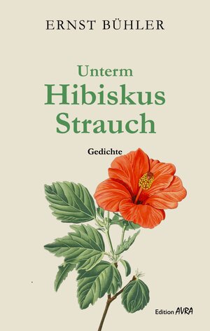Buchcover Unterm Hibiskus-Strauch | Ernst Bühler | EAN 9783828038103 | ISBN 3-8280-3810-7 | ISBN 978-3-8280-3810-3