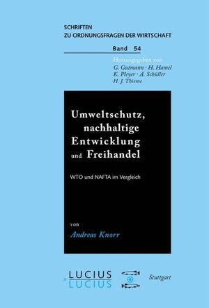 Buchcover Umweltschutz, nachhaltige Entwicklung und Freihandel | Andreas Knorr | EAN 9783828200357 | ISBN 3-8282-0035-4 | ISBN 978-3-8282-0035-7
