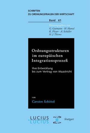 Buchcover Ordnungsstrukturen im europäischen Integrationsprozess | Carsten Schittek | EAN 9783828201088 | ISBN 3-8282-0108-3 | ISBN 978-3-8282-0108-8
