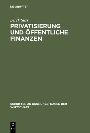 Buchcover Privatisierung und öffentliche Finanzen | Dirck Süss | EAN 9783828201934 | ISBN 3-8282-0193-8 | ISBN 978-3-8282-0193-4