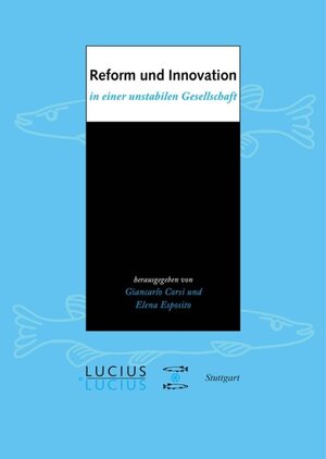 Buchcover Reform und Innovation in einer unstabilen Gesellschaft  | EAN 9783828203020 | ISBN 3-8282-0302-7 | ISBN 978-3-8282-0302-0