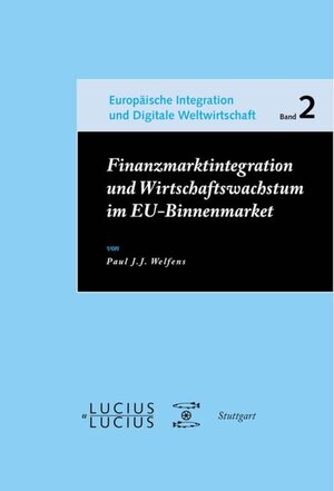 Buchcover Finanzmarktintegration und Wirtschaftswachstum im EU-Binnenmarkt | Paul J.J. Welfens | EAN 9783828204638 | ISBN 3-8282-0463-5 | ISBN 978-3-8282-0463-8