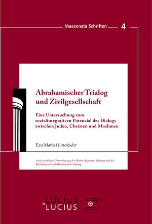 Buchcover Abrahamischer Trialog und Zivilgesellschaft | Eva Maria Hinterhuber | EAN 9783828204676 | ISBN 3-8282-0467-8 | ISBN 978-3-8282-0467-6