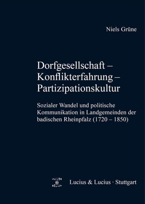 Buchcover Dorfgesellschaft – Konflikterfahrung - Partizipationskultur | Niels Grüne | EAN 9783828205055 | ISBN 3-8282-0505-4 | ISBN 978-3-8282-0505-5