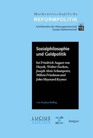 Buchcover Sozialphilosophie und Geldpolitik | Stephan Balling | EAN 9783828205895 | ISBN 3-8282-0589-5 | ISBN 978-3-8282-0589-5