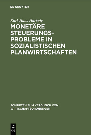 Buchcover Monetäre Steuerungsprobleme in sozialistischen Planwirtschaften | Karl-Hans Hartwig | EAN 9783828252950 | ISBN 3-8282-5295-8 | ISBN 978-3-8282-5295-0