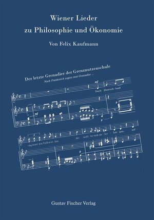 Buchcover Wiener Lieder zu Philosophie und Ökonomie | Felix Kaufmann | EAN 9783828253544 | ISBN 3-8282-5354-7 | ISBN 978-3-8282-5354-4