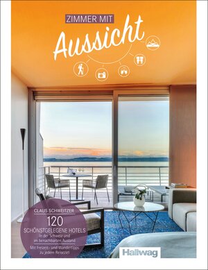 Buchcover Hallwag Bildband Zimmer mit Aussicht | Claus Schweitzer | EAN 9783828308978 | ISBN 3-8283-0897-X | ISBN 978-3-8283-0897-8
