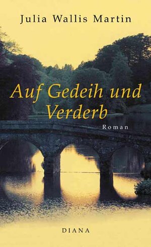 Buchcover Auf Gedeih und Verderb | Julia Wallis Martin | EAN 9783828400429 | ISBN 3-8284-0042-6 | ISBN 978-3-8284-0042-9