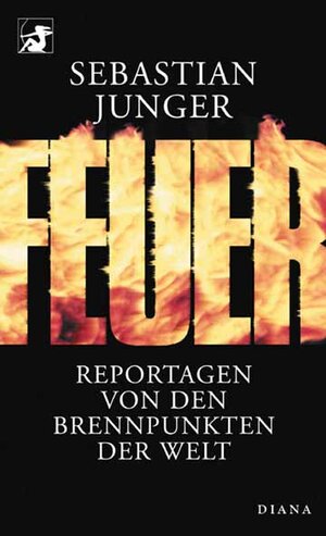 Buchcover Feuer | Sebastian Junger | EAN 9783828450448 | ISBN 3-8284-5044-X | ISBN 978-3-8284-5044-8