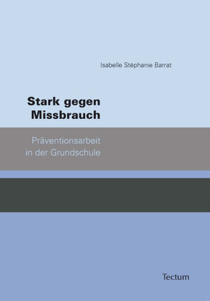 Buchcover Stark gegen Missbrauch | Isabelle Stéphanie Barrat | EAN 9783828824560 | ISBN 3-8288-2456-0 | ISBN 978-3-8288-2456-0