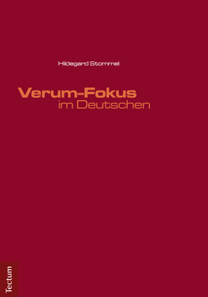Buchcover Verum-Fokus im Deutschen | Hildegard Stommel | EAN 9783828827479 | ISBN 3-8288-2747-0 | ISBN 978-3-8288-2747-9