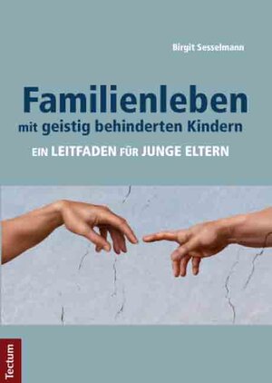 Buchcover Familienleben mit geistig behinderten Kindern | Birgit Sesselmann | EAN 9783828827493 | ISBN 3-8288-2749-7 | ISBN 978-3-8288-2749-3