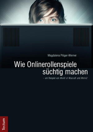 Buchcover Wie Onlinerollenspiele süchtig machen - am Beispiel von World of Warcraft und Metin2 | Magdalena Plöger-Werner | EAN 9783828828421 | ISBN 3-8288-2842-6 | ISBN 978-3-8288-2842-1