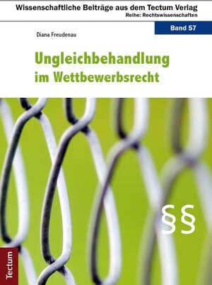 Buchcover Ungleichbehandlung im Wettbewerbsrecht | Diana Freudenau | EAN 9783828829343 | ISBN 3-8288-2934-1 | ISBN 978-3-8288-2934-3
