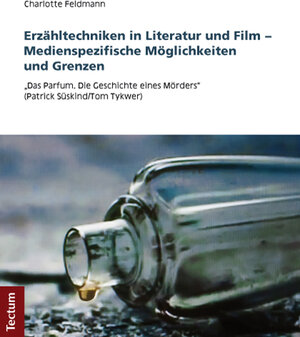 Buchcover Erzähltechniken in Literatur und Film - Medienspezifische Möglichkeiten und Grenzen | Charlotte Feldmann | EAN 9783828829589 | ISBN 3-8288-2958-9 | ISBN 978-3-8288-2958-9