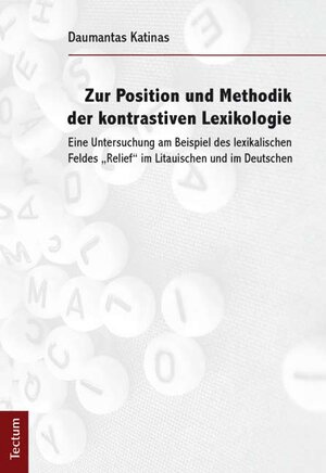 Buchcover Zur Position und Methodik der kontrastiven Lexikologie | Daumantas Katinas | EAN 9783828829657 | ISBN 3-8288-2965-1 | ISBN 978-3-8288-2965-7