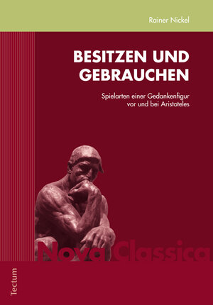 Buchcover Besitzen und Gebrauchen | Rainer Nickel | EAN 9783828830462 | ISBN 3-8288-3046-3 | ISBN 978-3-8288-3046-2