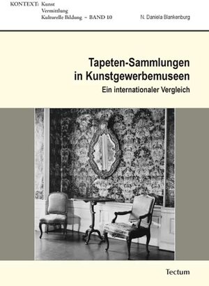 Buchcover Tapeten-Sammlungen in Kunstgewerbemuseen | Daniela Blankenburg | EAN 9783828831278 | ISBN 3-8288-3127-3 | ISBN 978-3-8288-3127-8