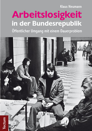 Buchcover Arbeitslosigkeit in der Bundesrepublik | Klaus Neumann | EAN 9783828831865 | ISBN 3-8288-3186-9 | ISBN 978-3-8288-3186-5