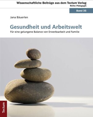 Buchcover Gesundheit und Arbeitswelt | Jana Bäuerlen | EAN 9783828832046 | ISBN 3-8288-3204-0 | ISBN 978-3-8288-3204-6
