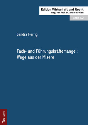 Buchcover Fach- und Führungskräftemangel: Wege aus der Misere | Sandra Herrig | EAN 9783828832084 | ISBN 3-8288-3208-3 | ISBN 978-3-8288-3208-4