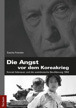 Buchcover Die Angst vor dem Koreakrieg | Sascha Foerster | EAN 9783828832138 | ISBN 3-8288-3213-X | ISBN 978-3-8288-3213-8