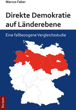 Buchcover Direkte Demokratie auf Länderebene | Marcus Faber | EAN 9783828832374 | ISBN 3-8288-3237-7 | ISBN 978-3-8288-3237-4