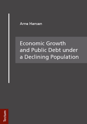 Buchcover Economic Growth and Public Debt under a Declining Population | Arne Hansen | EAN 9783828832527 | ISBN 3-8288-3252-0 | ISBN 978-3-8288-3252-7